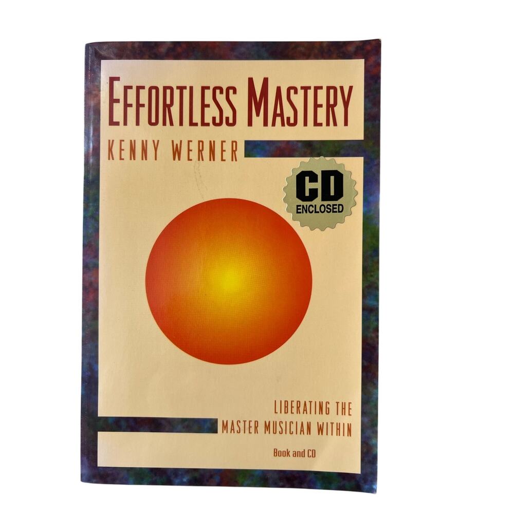 Effortless Mastery Liberating Master Musician Within Kenny Werner 1996 Signed